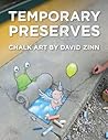 Temporary Preserves by David  Zinn
