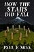 How the Stars did Fall