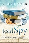 Iced Spy by A. Gardner