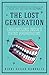 The Lost Generation by Nidhi Dugar Kundalia