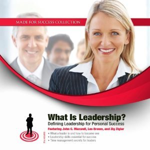 What Is Leadership?: Defining Leadership for Personal Success