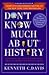 Don't Know Much About History by Kenneth C. Davis Don't Know Much About History by Kenneth C. Davis