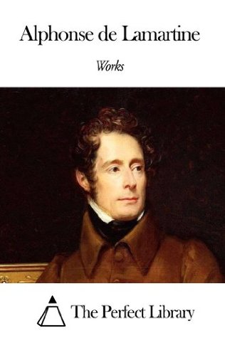 Works of Alphonse de Lamartine (Kindle Edition)