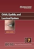 2014-2015 Basic and Clinical Science Course (BCSC): Section 7: Orbit Eyelids and Lacrimal System