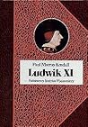 Ludwik XI by Paul Murray Kendall
