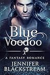 Blue Voodoo by Jennifer Blackstream