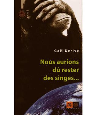 Nous aurions dû rester des singes (Paperback)