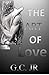 The Art Of Love (Love struck Book 1)
