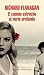 El camino estrecho al norte profundo by Richard Flanagan