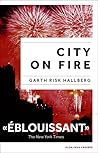 City On Fire by Garth Risk Hallberg