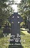 Valley Boy Goes West - Memoirs of a Parish Priest Valley Boy Goes West - Memoirs of a Parish Priest