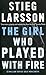 The Girl Who Played With Fire by Stieg Larsson