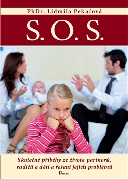 S.O.S. Skutečné příběhy ze života partnerů, rodičů a dětí a řešení jejich problémů (Hardcover)