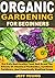Organic Gardening for begin...