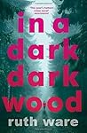 In a Dark, Dark Wood by Ruth Ware