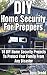 DIY Home Security For Preppers: 16 DIY Home Security Projects To Protect Your Family From Any Disaster: (Home Security Arduino, Home Security Raspberry ... Survival, Preppers Survival Guide)