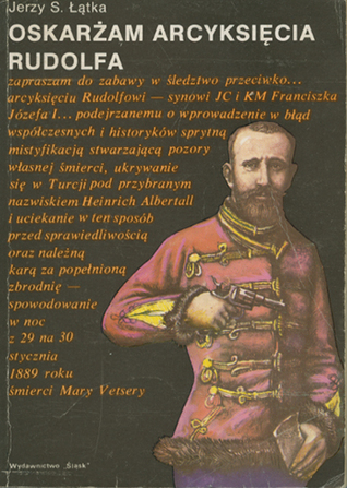 Oskarżam Arcyksięcia Rudolfa