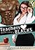 Teachers Heart Blacks: Interracial Erotica