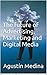The future of Advertising, Marketing and Digital Media