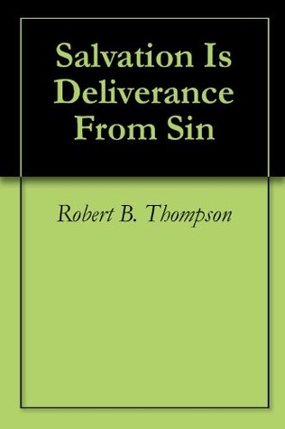 Salvation Is Deliverance From Sin