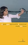 El pez que aprendió a caminar by Claudia Ulloa Donoso