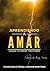 Aprendiendo a amar by Covadonga Pérez-Lozana Mart...