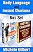 Body Language and Instant Charisma Box Set (Communication ,Conversation Starters,Influence,Leadership,Persuasion,Be Magnetic)
