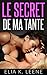 LE SECRET DE MA TANTE (NUITS ROSES ( roman lesbien, livre érotique pour femme, livre érotique adulte ) t. 1)