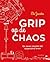 Grip op de chaos by Els Jacobs