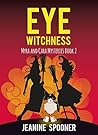 Eye Witchness by Jeanine Spooner