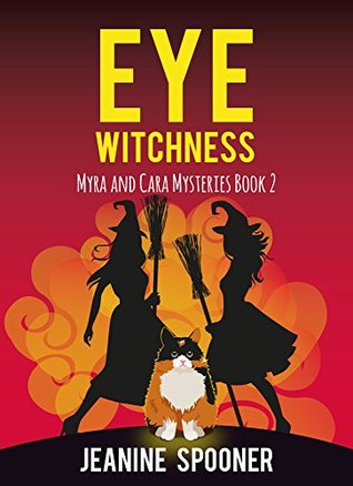 Eye Witchness (Myra and Cara Mysteries #2)