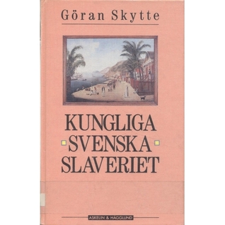 Det kungliga svenska slaveriet (Swedish Edition)