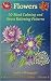 Flowers: 50 Mind Calming An...