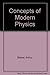 Concepts of Modern Physics