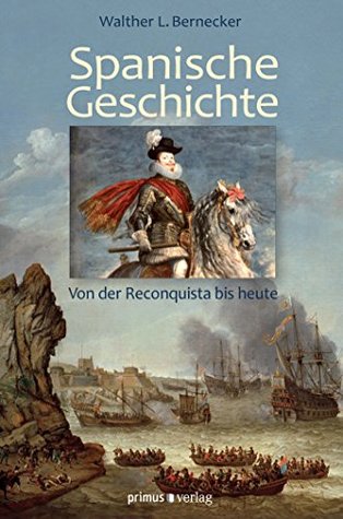 Spanische Geschichte: Von der Reconquista bis heute (Kindle Edition)