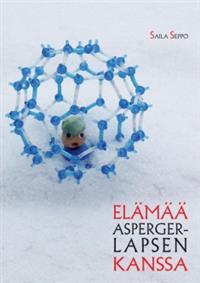 Elämää Asperger-lapsen kanssa (Hardcover)