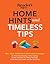 Home Hints and Timeless Tips: More than 3,000 Tried-and-Trusted Techniques for Smart Housekeeping, Home Cooking, Beauty and Body Care, Natural ... Easy Gardening (RD Consumer Reference Series)