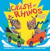 A Crash of Rhinos: and other wild animal groups