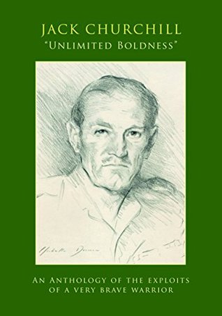 Jack Churchill: "Unlimited Boldness" (Paperback)