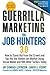 Guerilla Marketing for Job Hunters 3.0