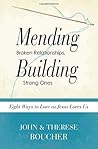 Mending Broken Relationships, Building Strong Ones: Eight Ways to Love as Jesus Loves Us