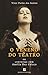 O veneno do teatro ou conversas com Amélia Rey Colaço