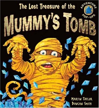 The Lost Treasure of the Mummy's Tomb (Adventure Pop-ups)