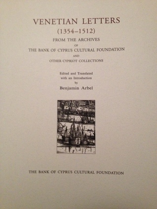 Venetian Letters (1354-1512): From the Archives of the Bank of Cyprus Cultural Foundation and Other Cypriot Collections