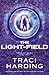 The Light-Field (Triad of Being, #3)