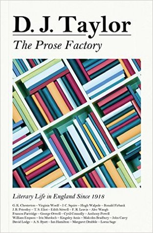 The Prose Factory: Literary Life in England Since 1918 (Hardcover)