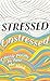 Stressed, Unstressed: Class...