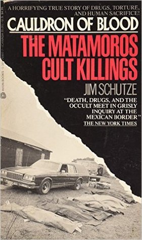 Cauldron of Blood: The Matamoros Cult Killings