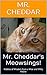 Mr. Cheddar's Meowsings!: Kibbles of Wisdom from a Wise and Witty Feline