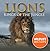 Lions: Kings of the Jungle (Wildlife Big Cats): Big Cats Encyclopedia (Children's Animal Books)